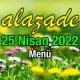 Alazade 25 Nisan 2022 Menü