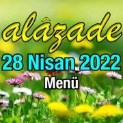 Alazade 28 Nisan 2022 Menü
