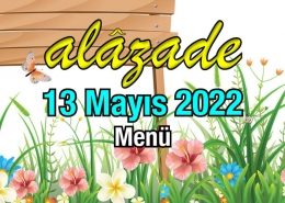 Alazade 13 Mayıs 2022 Menü