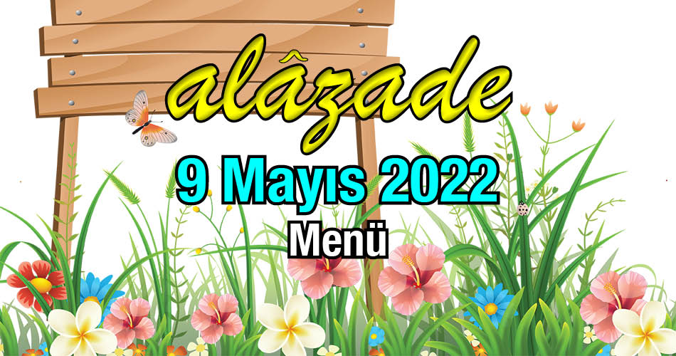 Alazade 9 Mayıs 2022 Menü