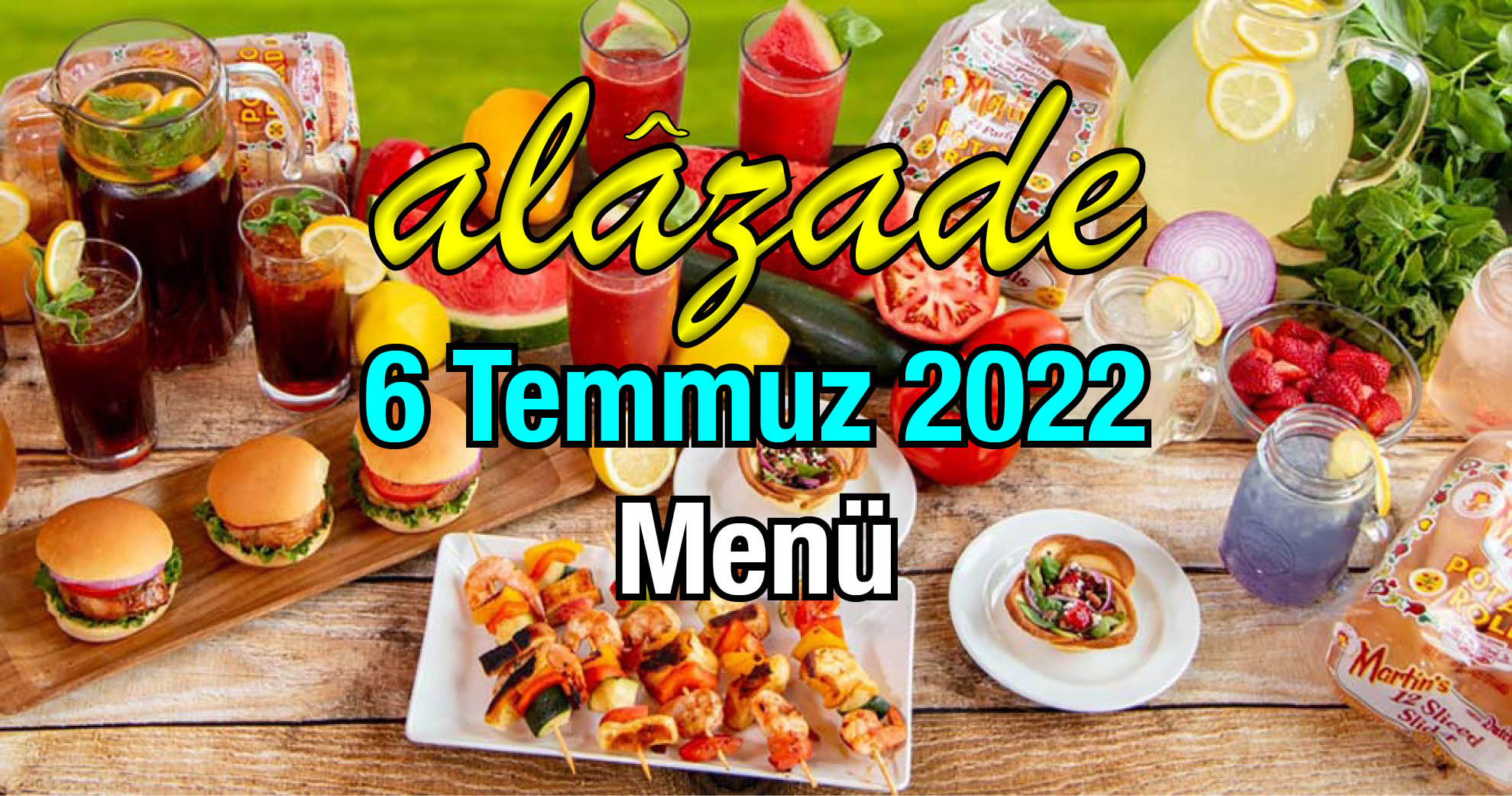 Alazade 6 Temmuz 2022 Menü
