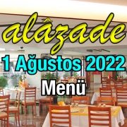 Alazade 1 Ağustos 2022 Menü