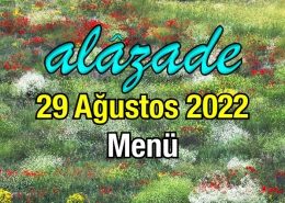 Alazade 29 Ağustos 2022 Menü
