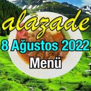 Alazade 8 Ağustos 2022 Menü