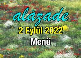 Alazade 2 Eylül 2022 Menü