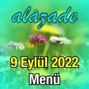 Alazade 9 Eylül 2022 Menü
