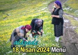 Alazade 18 Nisan 2024 Menü